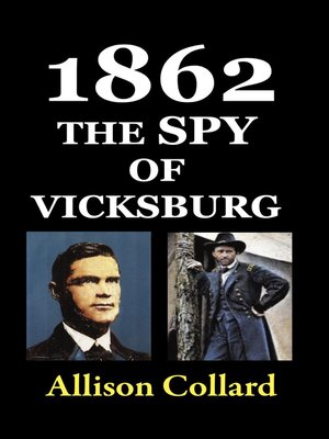 cover image of 1862—The Spy of Vicksburg